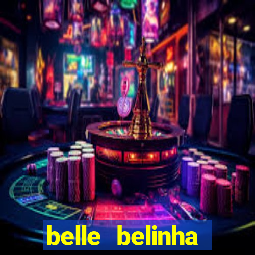 belle belinha videos sexo